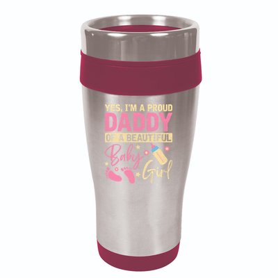 Proud Girl Daddy Newborn Daughter Dad Family Baby Shower 16oz Travel Tumbler