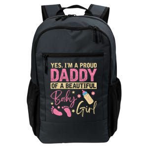 Proud Girl Daddy Newborn Daughter Dad Family Baby Shower Daily Commute Backpack