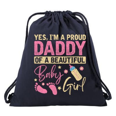 Proud Girl Daddy Newborn Daughter Dad Family Baby Shower Drawstring Bag