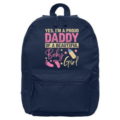 Proud Girl Daddy Newborn Daughter Dad Family Baby Shower 16 in Basic Backpack