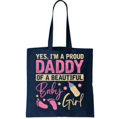 Proud Girl Daddy Newborn Daughter Dad Family Baby Shower Tote Bag