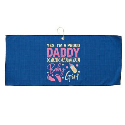Proud Girl Daddy Newborn Daughter Dad Family Baby Shower Large Microfiber Waffle Golf Towel