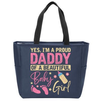 Proud Girl Daddy Newborn Daughter Dad Family Baby Shower Zip Tote Bag