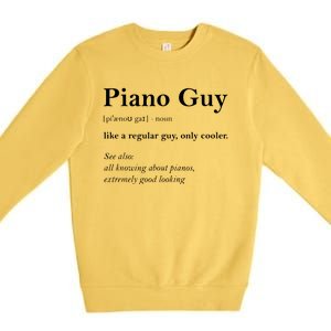 Piano Guy Definition Funny Boy Piano Gift Piano Player Premium Crewneck Sweatshirt