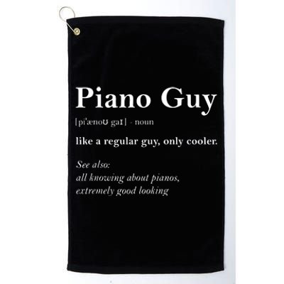 Piano Guy Definition Funny Boy Piano Gift Piano Player Platinum Collection Golf Towel