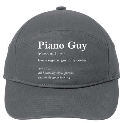 Piano Guy Definition Funny Boy Piano Gift Piano Player 7-Panel Snapback Hat