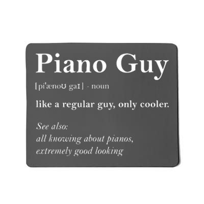 Piano Guy Definition Funny Boy Piano Gift Piano Player Mousepad