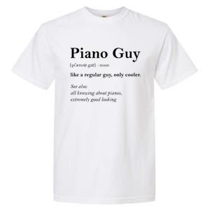 Piano Guy Definition Funny Boy Piano Gift Piano Player Garment-Dyed Heavyweight T-Shirt