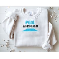 Pool Guy Design For Swimming Pool Boy And Pool Cleaner Sweatshirt