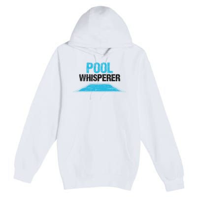 Pool Guy Design For Swimming Pool Boy And Pool Cleaner Premium Pullover Hoodie