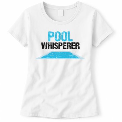 Pool Guy Design For Swimming Pool Boy And Pool Cleaner Womens T-Shirt