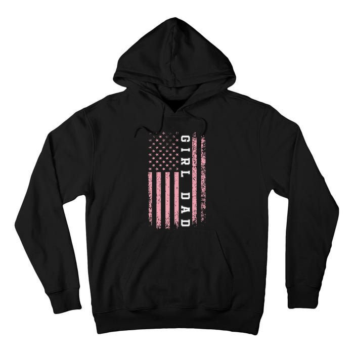 Proud Girl Dad Vintage Pink Flag Father's Day Gift Tall Hoodie