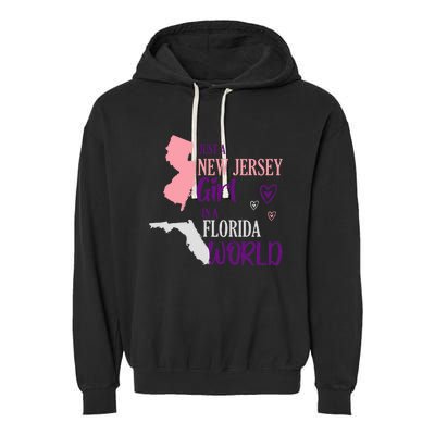 Proud Girl Design Just A New Jersey Girl In A Florida World Garment-Dyed Fleece Hoodie