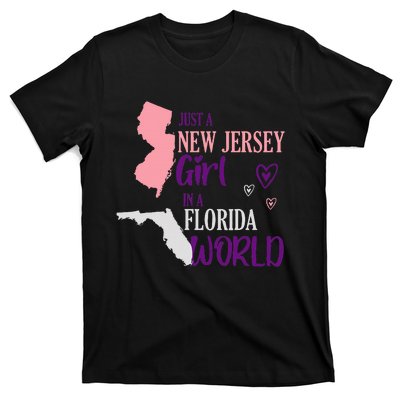 Proud Girl Design Just A New Jersey Girl In A Florida World T-Shirt