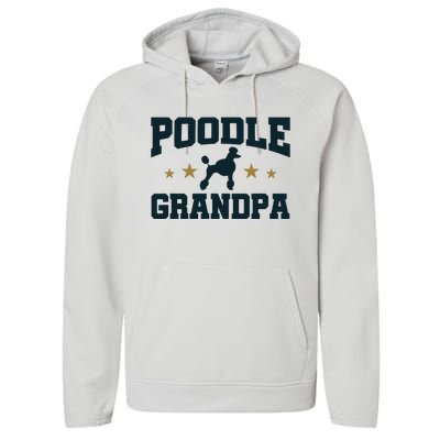 Poodle Grandpa Dog Papa Grandfather Standard Poodle Performance Fleece Hoodie