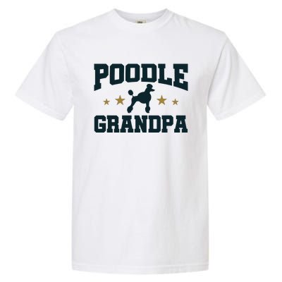 Poodle Grandpa Dog Papa Grandfather Standard Poodle Garment-Dyed Heavyweight T-Shirt