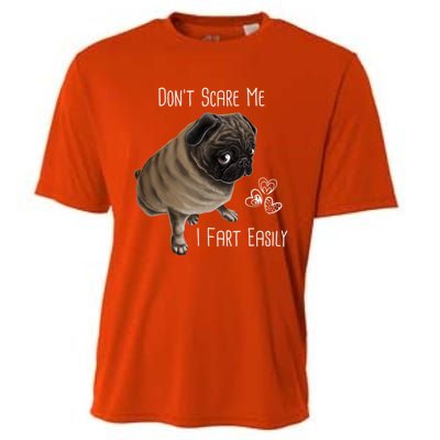 Pug Gift Don't Scare Me I Fart Easily Pug Funny Gift Cooling Performance Crew T-Shirt