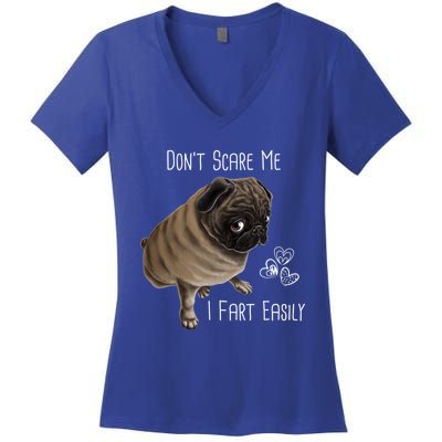 Pug Gift Don't Scare Me I Fart Easily Pug Funny Gift Women's V-Neck T-Shirt