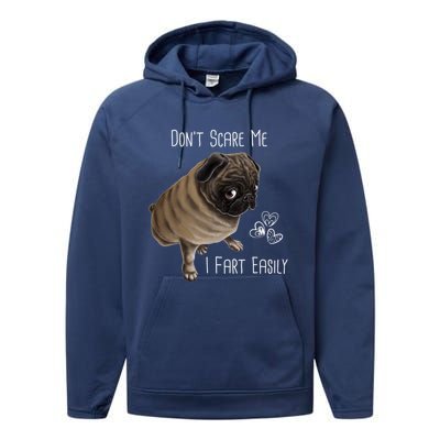 Pug Gift Don't Scare Me I Fart Easily Pug Funny Gift Performance Fleece Hoodie