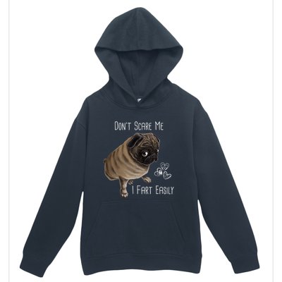 Pug Gift Don't Scare Me I Fart Easily Pug Funny Gift Urban Pullover Hoodie