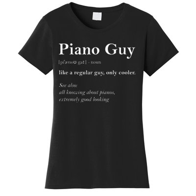 Piano Guy Definition Piano Player Women's T-Shirt