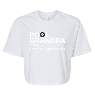 Pool Grandpa Definition Funny Billiards Funny Gift Bella+Canvas Jersey Crop Tee