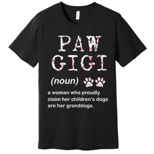 Paw Gigi Dog Grandma For Christmas MotherS Day Sweatshirt Premium T-Shirt