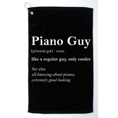 Piano Guy Definition Gift Funny Boy Piano Gift Piano Player Gift Platinum Collection Golf Towel