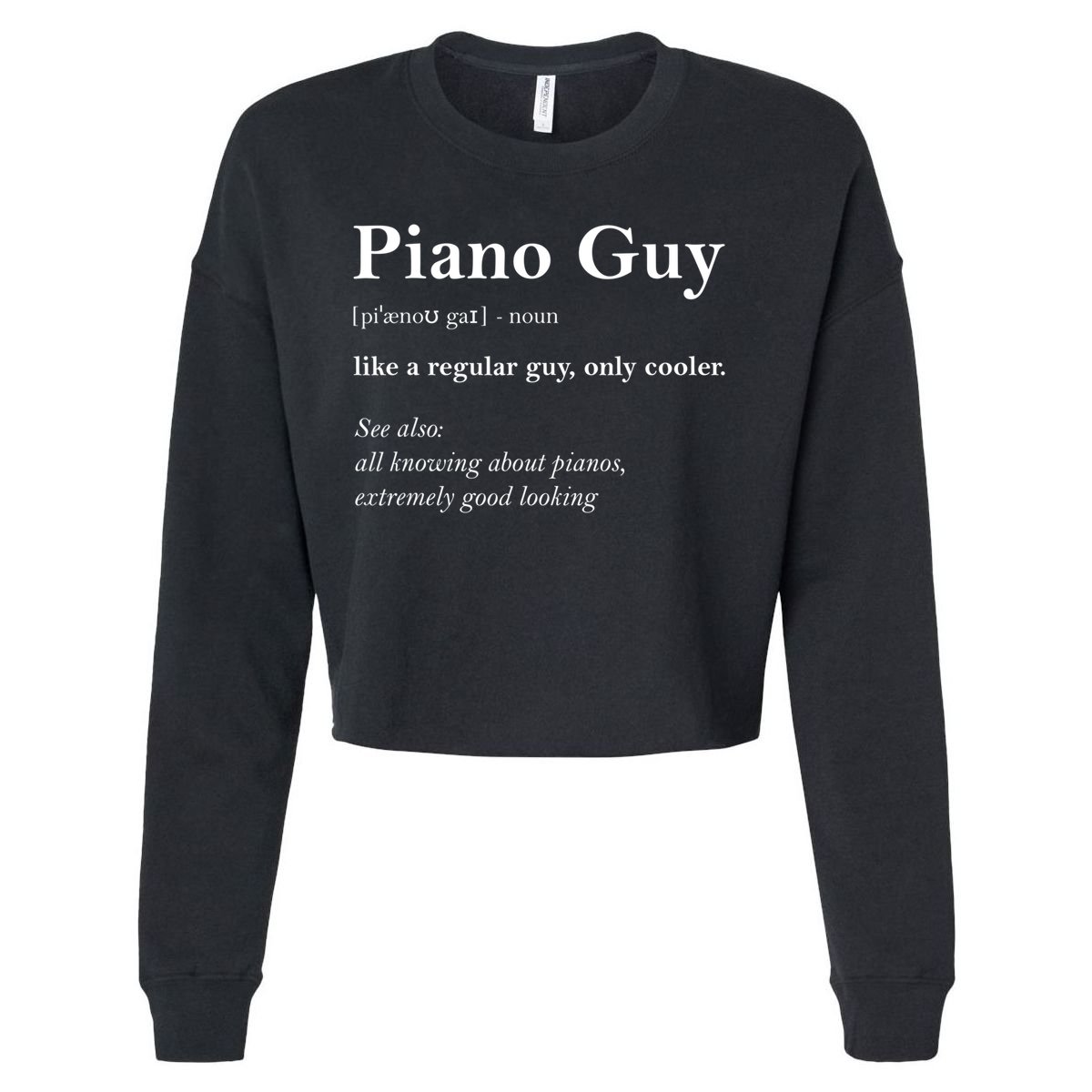 Piano Guy Definition Gift Funny Boy Piano Gift Piano Player Gift Cropped Pullover Crew