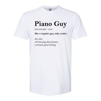 Piano Guy Definition Gift Funny Boy Piano Gift Piano Player Gift Softstyle CVC T-Shirt