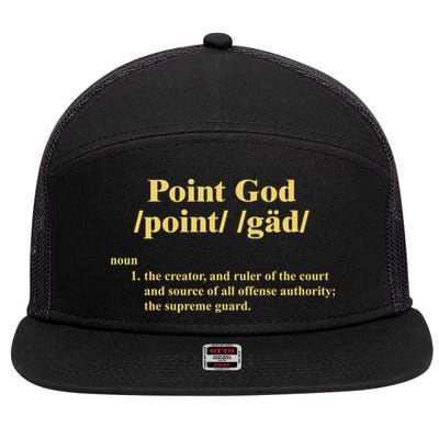 Point God Definition The Creator And Ruler Of The Court And Source Of All Offens 7 Panel Mesh Trucker Snapback Hat