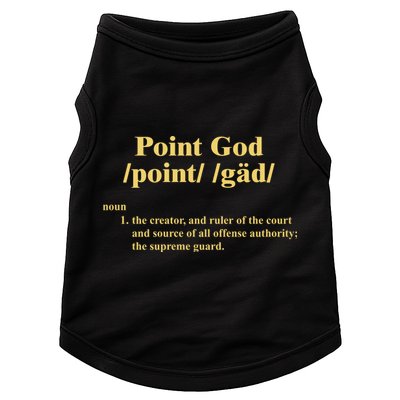 Point God Definition The Creator And Ruler Of The Court And Source Of All Offens Doggie Tank