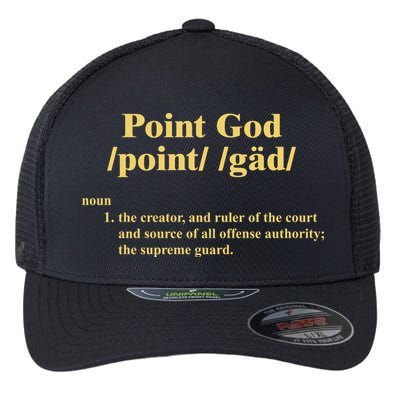 Point God Definition The Creator And Ruler Of The Court And Source Of All Offens Flexfit Unipanel Trucker Cap