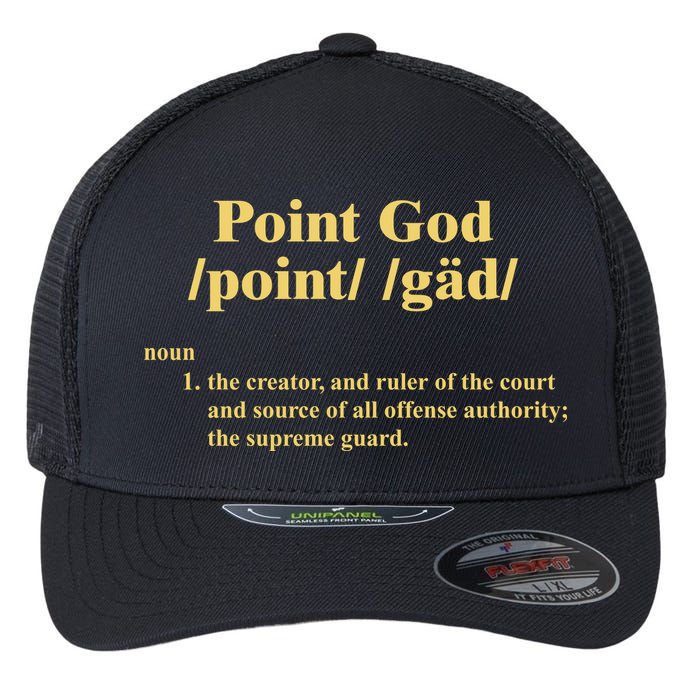 Point God Definition The Creator And Ruler Of The Court And Source Of All Offens Flexfit Unipanel Trucker Cap