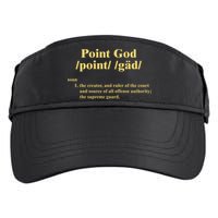 Point God Definition The Creator And Ruler Of The Court And Source Of All Offens Adult Drive Performance Visor