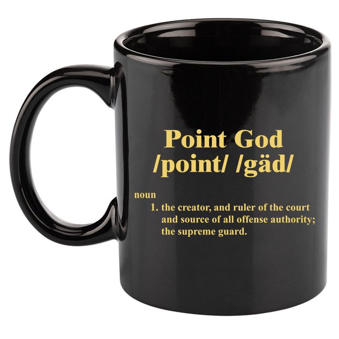 Point God Definition The Creator And Ruler Of The Court And Source Of All Offens 11oz C Handle Ceramic Mug