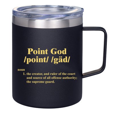 Point God Definition The Creator And Ruler Of The Court And Source Of All Offens 12oz Stainless Steel Coffee Mug