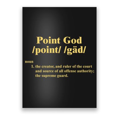 Point God Definition The Creator And Ruler Of The Court And Source Of All Offens Poster