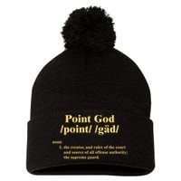 Point God Definition The Creator And Ruler Of The Court And Source Of All Offens Pom Pom 12in Knit Beanie