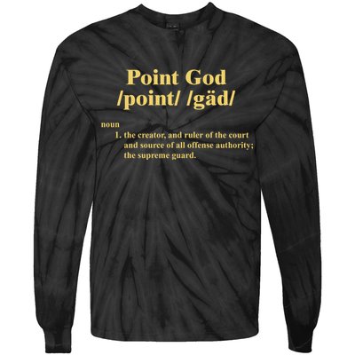 Point God Definition The Creator And Ruler Of The Court And Source Of All Offens Tie-Dye Long Sleeve Shirt