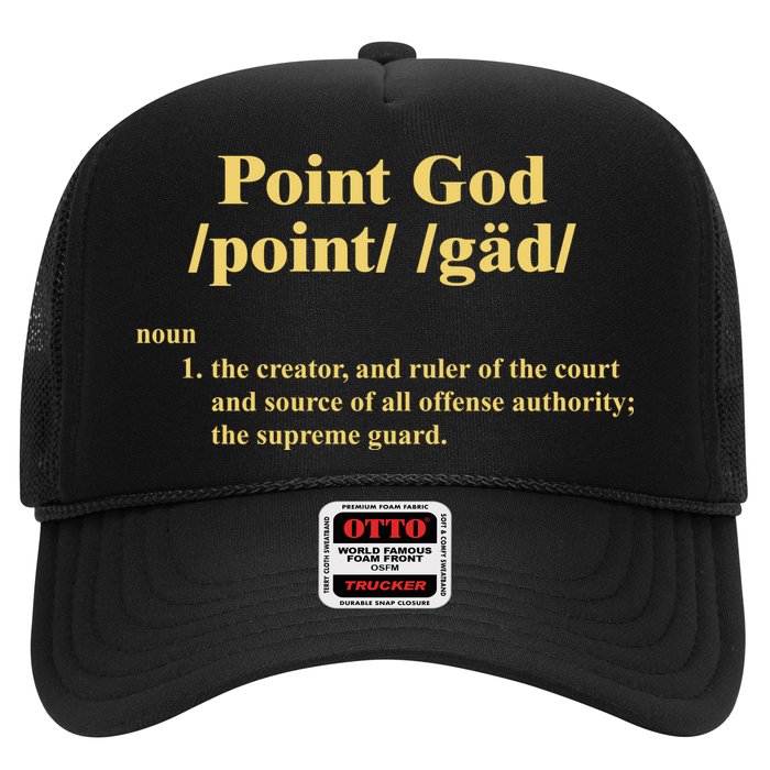 Point God Definition The Creator And Ruler Of The Court And Source Of All Offens Trucker Hat