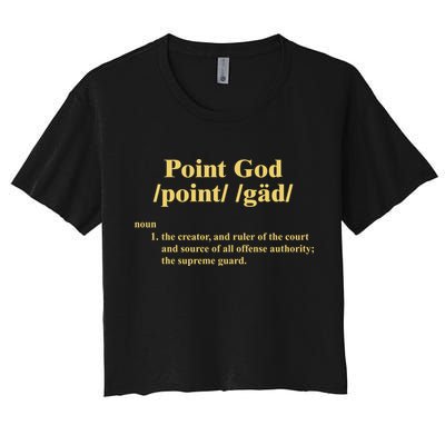 Point God Definition The Creator And Ruler Of The Court And Source Of All Offens Crop Top