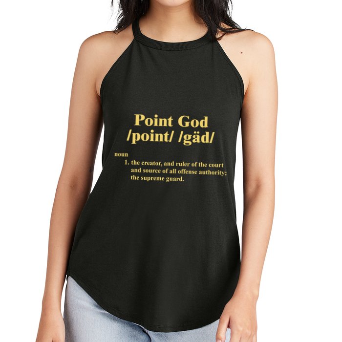 Point God Definition The Creator And Ruler Of The Court And Source Of All Offens Women's Perfect Tri Rocker Tank