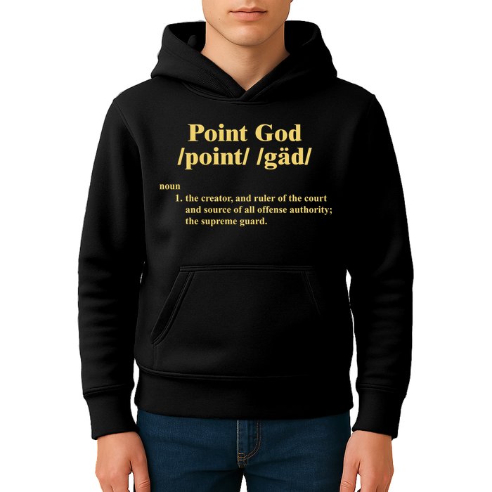 Point God Definition The Creator And Ruler Of The Court And Source Of All Offens Kids Hoodie