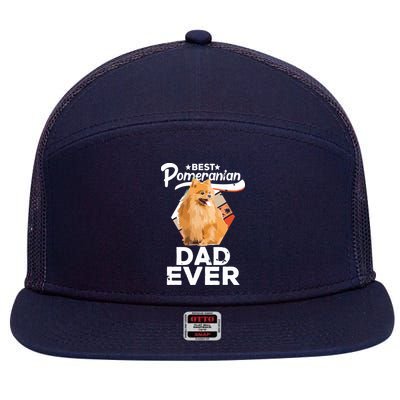 Pomeranian Gifts For Men Best Pomeranian Dad Ever 7 Panel Mesh Trucker Snapback Hat