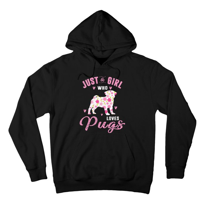 Pug Gifts For Funny Just A Who Loves Pugs Hoodie