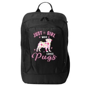 Pug Gifts For Funny Just A Who Loves Pugs City Backpack