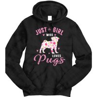 Pug Gifts For Funny Just A Who Loves Pugs Tie Dye Hoodie