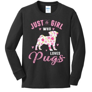 Pug Gifts For Funny Just A Who Loves Pugs Kids Long Sleeve Shirt