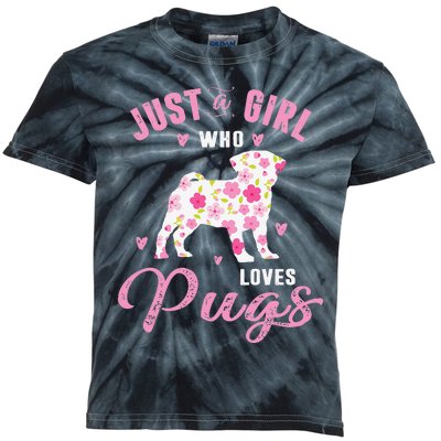 Pug Gifts For Funny Just A Who Loves Pugs Kids Tie-Dye T-Shirt